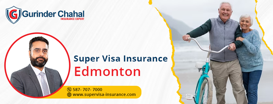 Enhancing Your Super Visa Insurance Coverage in Edmonton