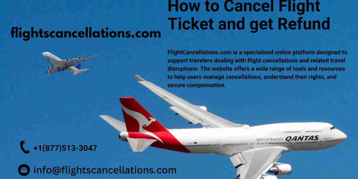 How to Cancel Flight Ticket and get Refund? flightscancellations.com